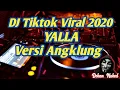 Download Lagu DJ Angklung Yalla 2020