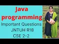 Java programming important questions JNTUH R18 CSE CSE 2-2 Java programming