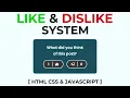 How To Make Like And Dislike System Using HTML CSS JavaScript