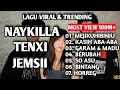 Lagu TENXI \u0026 NAYKILLA - MEJIKUHIBINIU | SPECIAL FULL ALBUM | Lagu Hits Musik Santai GEN Z 🎶