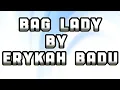 Download Lagu ERYKAH BADU ~ BAG LADY (LYRICS)