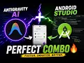 Antigravity Android Studio The PERFECT AI Combo