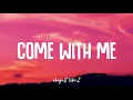 Ex Battalion - Come With Me (Lyrics)☁️