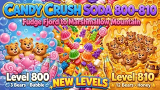 🍬 CANDY CRUSH SODA SAGA 800-810 NEW LEVELS! 🍬
