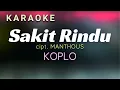 Download Lagu Sakit Rindu-Manthous Karaoke Koplo