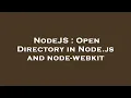 NodeJS Open Directory in Node js and node-webkit
