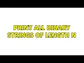 Print all binary strings of length n
