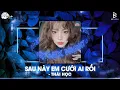 Download Lagu Nhạc Remix TikTok Triệu View | Sau Này Em Cưới Ai Rồi, Nắng Dưới Chân Mây | BXH Nhạc Remix Hot Trend