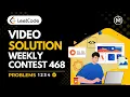 Leetcode Weekly Contest 468 Solutions - 1 2 3 and 4 MMMUTRESO