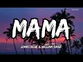 MAMA — Jonas Blue ft. William Singe | Lyrics