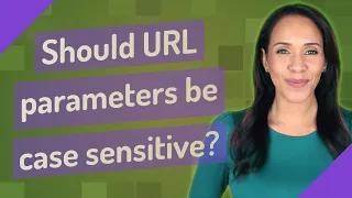 Should URL parameters be case sensitive
