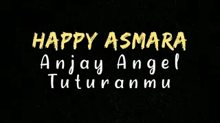 Download [KARAOKE] Anjay Angel Tuturanmu - Happy Asmara | Audio HQ MP3