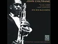John Coltrane - Bye Bye Blackbird - 1962