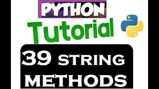 39 ESSENTIAL Python String Methods EXPLAINED with Real life examples