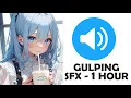 Gulping Sound Effect - 1 Hour gulp gulp sfx