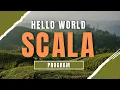 Write Your First Scala Hello World Program