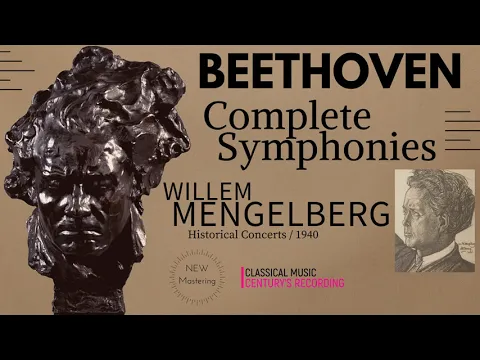 Beethoven by W.Mengelberg - Complete Symphonies n°1,2,3,4,5,6,7,8,9 / NEW MASTERING (Century’s rec.)
