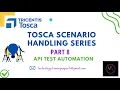 Lesson 8 Tosca API Manual and Automation Testing Tosca Project Framework Scenarios Interviews