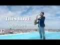Download Lagu This Love - Maroon 5 - Slow Jazz Version (sax cover) Samuel Tago