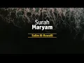 Suah Maryam by Salim Al-Ruwaili