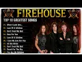 F I R E H O U S E Greatest Hits Full Album - Best Songs Of F I R E H O U S E Playlist 2026#c2