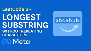 LeetCode 3 Longest Substring Without Repeating Characters Sliding Window Explained