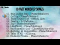 Download Lagu 10 FAST WORSHIP SONGS