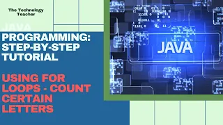 Java Tutorial Using For Loop to Count Certain Letters
