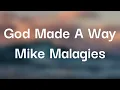Mike Malagies - God Made A Way (Lyrics)