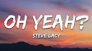 Steve Lacy - oh yeah