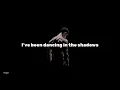 TSHA ft. Clementine Douglas - Dancing in the Shadows // LYRICS