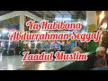 Lagu YA HABIBANA ABDURRAHMAN SEGGAF ( Zaadul Muslim )