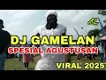 Download Lagu DJ  GAMELAN TERBARU VIRAL TIKTOK 2025 FULL BASS MANTAP BANGET IRINGI ACARA AGUSTUSAN