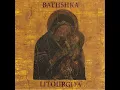 Yekteniya I - Batushka