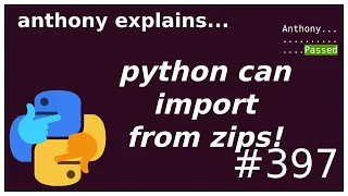 python can import from zips intermediate anthony explains