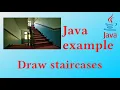 Draw staircases - Java example