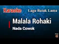 Download Lagu Karaoke : Malala Rohaki (Nada Cowok)