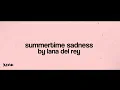 lana del rey - summertime sadness (lyrics)