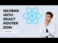 How To Create A Navbar In React With Routing Master React JS by Building