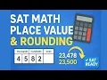 SAT Math - Place Value Rounding Off Step-by-Step Guide with Examples