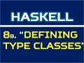 Haskell 8b Defining typeclasses