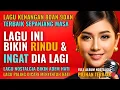 Lagu 12 Lagu Lawas Penuh Kenangan 💖 LAGU NOSTALGIA 80an 90an yang BIKIN KANGEN Masa Lalu | Lagu Populer