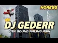 DJ PALING ENAK BUAT CEK SOUND VERSI BASS GEDERR Mp3 Song Download