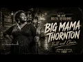 Big Mama Thornton – HOUND DOG (1952) | Rare Original Recording | Classic Blues Remastered