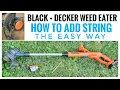 HOW TO RESTRING or Add String Black Decker Weed Eater Grass Trimmer EASY WAY AFS SPOOL