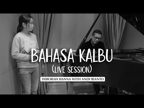 Download MP3 Deborah Hanna with Andi Rianto - Bahasa Kalbu | Live Session