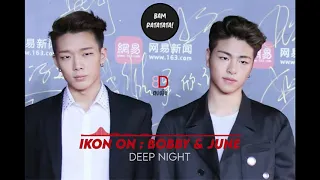 Download [8D AUDIO] iKON ON : BOBBY \u0026 JUNE - DEEP NIGHT (Please Use Your Headphones! + DL LINK) MP3