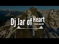 Download Lagu Dj Jar of Heart Tiktok viral 2021