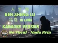 Download Lagu Ren Sheng Lu 人生路 - Qi Long 祁隆 - Male Mandarin Karaoke - Tanpa Vokal - Nada Pria - No Vocal