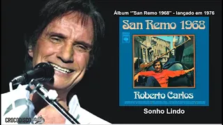 Roberto Carlos (álbum 'San Remo 1968' - lançado em 1976) - Sonho Lindo
